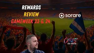 Sorare Gameweek 23 & 24 &ndash; Rewards & Results Breakdown