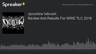 Review And Results For WWE TLC 2018