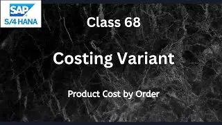 How to configure costing variant | SAP S4 Hana CO-Controlling | Class-68