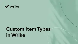 Пользовательские типы элементов в Wrike
