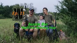 Ep. 11 Justin Rie- Highboot Hunting Dogs