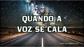 Quando a Voz se Cala | Louvor Gospel | Som Que Fortalece
