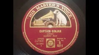 Harry Fay 'Captain Ginjah' 1932 78 rpm
