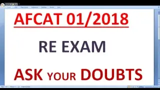 ASK ABOUT AFCAT 01/2018 RE EXAM | LIVE 9 PM |