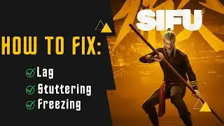How to fix Sifu game lag , shuttering and freezing