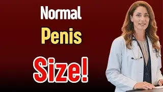 What's Normal Penis Size? How to Measure Correctly | Canadian Urologist Explains (30+ Years...