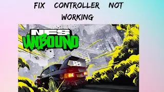How to Fix Controller Not Working in Need for Speed Unbound