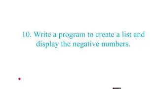 LIST PROGRAM 10#Program to create a list and display the negative numbers