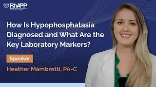 FAQ: How Is Hypophosphatasia Diagnosed and What Are the Key Laboratory Markers?