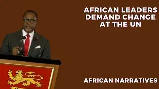 African Leaders Make Their Voices Heard And Demand Better Representation At The United Nations