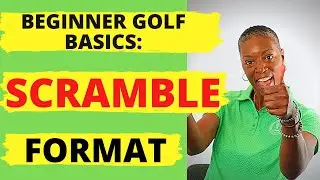 Golf Scramble Format | Best Format For Golf Beginners | Top 3 Reasons