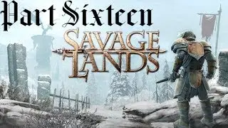 Savage Lands Part 16: That's a Bunch of.. Bull?!