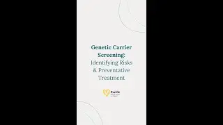 Genetic Carrier Screening: Identifying Risks & Preventative Treatment