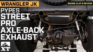 Jeep Wrangler JK Pypes Street Pro Axle-Back Exhaust System Review & Sound Clip