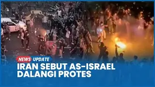 Ada Intervensi Asing, Iran Tuding Israel dan AS Dalangi Gelombang Protes Lewat Operasi Rahasia