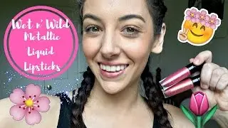 ♡ Wet n' Wild Metallic Liquid Lipstick | Review + Swatches ♡