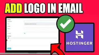 How To Add Logo In Hostinger Email | Put Logo In Hostinger Email