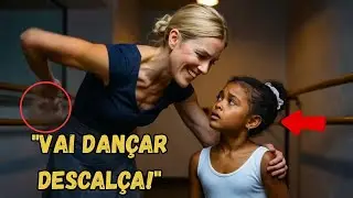 Professora esconde a sapatilha da aluna negra &mdash; mas ela dan&ccedil;a descal&ccedil;a e FAZ O TEATRO SE LEVANTAR!