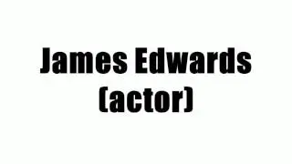 James Edwards (actor)