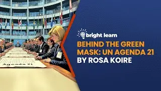 BrightLearn - Behind the Green Mask: UN Agenda 21 by Rosa Koire