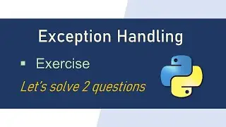 Exception Handling in Python Exercise | Advanced Python Tutorial