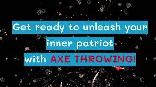 Red White and Bullseyes 4th of July Axe Throwing extravaganza at Hatchet Hangout