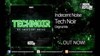 Indecent Noise - Tech Noir (Original Mix) [MA092] OUT NOW!