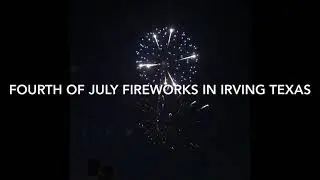 Fourth Of July Fireworks In Irving Texas