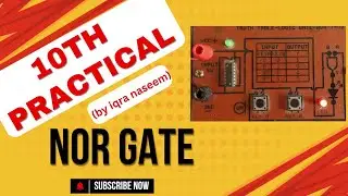 Physics 10th class|practical work of Logic Gate|NOR GATE|#norgate#practical#logicgate