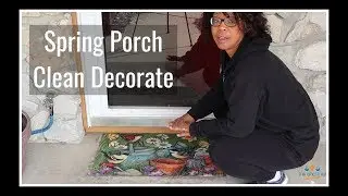 Front Porch Clean and Decorate | Spring Porch Clean and Decorate Challenge