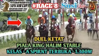 #RACE8 PIALA KING HALIM STABLE  ‼️DUEL Rapat Menjelang Finish 🐎 SUSI AIR NUSANTARA DERBY PANGANDARAN