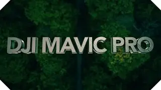 DJI Mavic Pro - Cinematic Shots