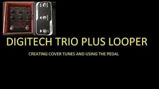 Digitech Trio Plus Looper. 