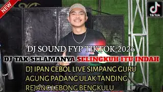 DUGEM DJ TAK SELAMANYA SELINGKUH ITU INDAH❗DJ IPAN CEBOL LIVE SIMPANG GURU AGUNG PADANG ULAK TANDING
