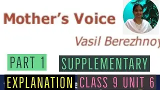 Mother's voice, part 1 Explanation in English and Tamil with images, class 9 unit 6 supplementary