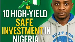 TOP 10 High Yield Investment Opportunities in Nigeria | DON'T MISS OUT