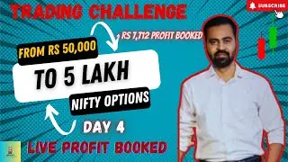 Trading Challenge to grow from Rs 50k to 5 Lakh - Day 4 || Trading For Beginners #nifty#stockmarket