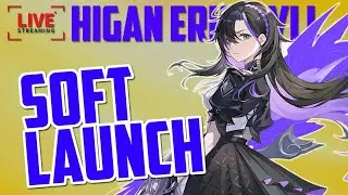 🔴HIGAN ERUTHYLL SOFT LAUNCH GAMEPLAY [SG, MY, CA]