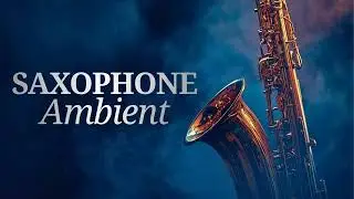 Intimate Saxophone Music &ndash; Perfect for Quiet Moments