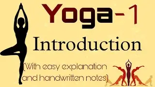 Introduction of YOGA | Part-1| with easy explanation and handwritten notes.