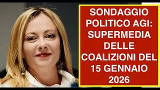 SONDAGGIO POLITICO AGI: SUPERMEDIA DELLE COALIZIONI DEL 15 GENNAIO 2026