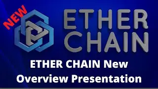 ETHER CHAIN New Overview Presentation