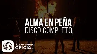Salamandra - ALMA EN PEÑA (Disco Completo)