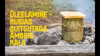 Üleelamine - Kuidas suitsutada ämbris kala?
