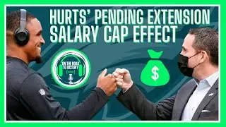Will A Jalen Hurts Extension Hurt or Help The Cap? | Eagles Cap Space, Extensions & More Explained