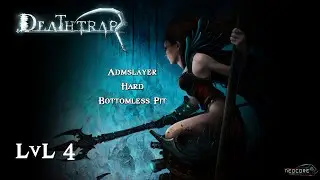 Let's play Deathtrap - Bottomless Pit (LvL 4) Hard 60 fps