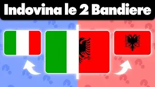 Indovina le 2 Bandiere | Quiz Bandiere del Mondo