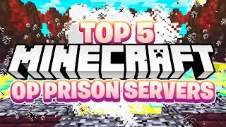 TOP 5 SUPER OP PRISON SERVERS  (2021 MINECRAFT JAVA EDITION!)  1.8/1.9/1.10/1.12/1.13/1.14/1.15/1.16