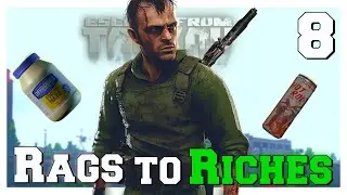 Fighting the DEHYDRATION! | Escape From Tarkov Rags to Riches [E8S9]