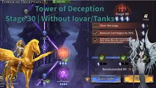 Tower of Deception Stage 30 | NO Iovar or Tanks | Watcher of Realms